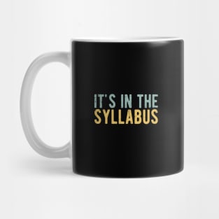 It's In The Syllabus Mug